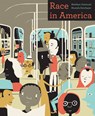 Race in America - DESMOND,  Matthew - 9780393937657