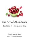 The Art of Abundance - JONES,  Dennis Merritt (Dennis Merritt Jones) - 9780399183935