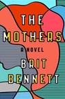 The Mothers - BENNETT,  Brit - 9780399184512