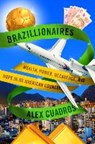 Brazillionaires - CUADROS,  Alex - 9780399589539