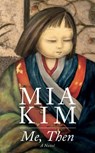 Me, Then - Mia Kim - 9780413778413