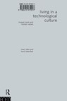 Living in a Technological Culture - Hans Oberdiek ; Mary Tiles - 9780415071017