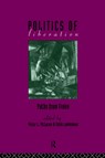 The Politics of Liberation - Colin Lankshear ; Peter McLaren - 9780415091275
