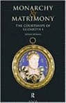 Monarchy and Matrimony - SUSAN (JESUS COLLEGE,  University of Oxford, UK) Doran - 9780415119696