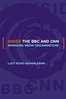 Inside the BBC and CNN - Lucy Kung-Shankleman - 9780415213226