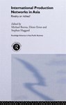 International Production Networks in Asia - Michael Borrus ; Dieter Ernst ; Stephan Haggard - 9780415221702