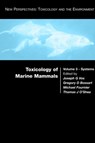 Toxicology of Marine Mammals - JOSEPH G. VOS ; GREGORY BOSSART ; MICHEL (INRS-INSTITUT ARMAND FRAPPIER,  Canada) Fournier ; Thomas (U.S. Geological Survey, Fort Collins, Colorado, USA) O'Shea - 9780415239141