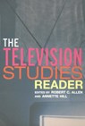The Television Studies Reader - ROBERT C. (EMORY UNIVERSITY) ALLEN ; ANNETTE (LUND UNIVERSITY,  Sweden) Hill - 9780415283236