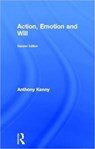 Action, Emotion and Will - Anthony Kenny - 9780415305822