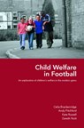 Child Welfare in Football - CELIA BRACKENRIDGE ; ANDY (UNIVERSITY OF BATH,  UK) Pitchford ; Kate Russell ; Gareth (Primary PGCE Course Leader at the University of Gloucestershire, UK) Nutt - 9780415372336