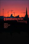 Constructing the Future - GHASSAN (UNIVERSITY OF SALFORD,  UK) Aouad ; Angela (University of Salford, UK) Lee ; Song (University of Salford, UK) Wu - 9780415391719