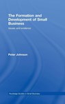 The Formation and Development of Small Business - Peter (Durham University Johnson - 9780415394093