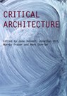Critical Architecture - JANE RENDELL ; JONATHAN (NFA STATEMENT RETURNED. WE HAVE BANK DETAILS ON SAP REQUESTED UP TO DATE ADDRESS. 20.08.2020-AUTHOR HS NOW PROVIDED HOME ADDRESS AND THIS HAS BEEN ADDED AND SET TO MAIN ADDRES) HILL ; MARK (UNIVERSITY OF EDINBURGH,  UK) Dorrian ; Murray (University of Westminster, UK) Fraser - 9780415415385