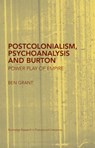 Postcolonialism, Psychoanalysis and Burton - Ben Grant - 9780415450867