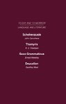 Scheherazade or the Future of the English Novel Thamyris or Is There a Future for Poetry? Saxo Grammaticus Deucalion or the Future of Literary Criticism - John Carruthers ; R.C. Trevelyan ; Geoffrey West ; Ernest Weekley - 9780415463959