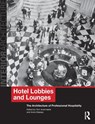 Hotel Lobbies and Lounges - Tom (TU Delft Avermaete ; Anne (Middlesex University Massey - 9780415496537