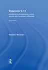 Dyspraxia 5-14 - CHRISTINE (MORAY HOUSE SCHOOL OF EDUCATION,  Edinburgh University, UK) Macintyre - 9780415543972