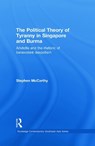 The Political Theory of Tyranny in Singapore and Burma - STEPHEN (GRIFFITH ASIA INSTITUTE,  Australia) McCarthy - 9780415701860
