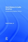 Oral History in Latin America - David Carey Jr - 9780415717588
