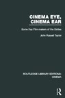Cinema Eye, Cinema Ear - JOHN RUSSELL (NFA STATEMENT RETURNED,  we have bank details on SAP requested up to date address) Taylor - 9780415726511