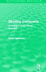 Reading Castaneda (Routledge Revivals) - David Silverman - 9780415736541