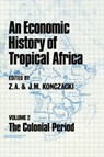 An Economic History of Tropical Africa - J.M. Konczacki ; Z.A. Konczacki - 9780415761116