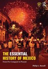 The Essential History of Mexico - Philip Russell - 9780415842785
