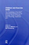 Children and Exercise XXVII - CRAIG WILLIAMS ; NEIL (UNIVERSITY OF EXETER,  UK) Armstrong - 9780415858090