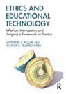 Ethics and Educational Technology - Stephanie L. Moore ; Heather K. Tillberg-Webb - 9780415895088