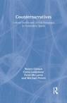 Counternarratives - Henry A. Giroux ; Colin Lankshear ; Peter McLaren ; Michael Peters - 9780415905831