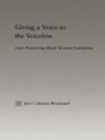 Giving a Voice to the Voiceless - Jinx Coleman Broussard - 9780415947176