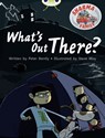 Bug Club Independent Fiction Year Two Turquoise B Sharma Family: What's Out There? - Peter Bently - 9780435143329