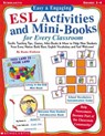 Easy & Engaging ESL Activities and Mini-Books for Every Classroom: Teaching Tips, Games, and Mini-Books for Building Basic English Vocabulary! - Kama Einhorn - 9780439153911