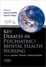 Key Debates in Psychiatric/Mental Health Nursing - John R Cutcliffe ; Martin Ward - 9780443073915