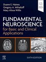 Fundamental Neuroscience for Basic and Clinical Applications - Duane E. Haines ; Gregory A. Mihailoff ; Mary Alissa Willis - 9780443107030