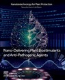 Nano-Delivering Plant Biostimulants and Anti-Pathogenic Agents - Jen-Tsung Chen - 9780443438141
