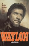 Waylon - Lenny Kaye ; Waylon Jennings - 9780446518659