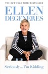 Seriously...I'm Kidding - Ellen DeGeneres - 9780446585033
