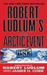 Robert Ludlum's (Tm) the Arctic Event - Robert Ludlum ; James H Cobb - 9780446618779