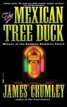 The Mexican Tree Duck - James Crumley - 9780446677912