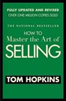 How to Master the Art of Selling - Tom Hopkins - 9780446692748