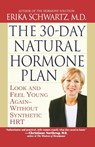 30 Day Natural Hormone Plan - ERIKA,  M.D. Schwartz - 9780446693325