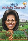 Who Is Michelle Obama? - Megan Stine ; Who HQ - 9780448478630