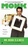 Goldberg, L: Mr. Monk is a Mess - Lee Goldberg - 9780451238870
