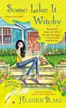 Some Like It Witchy - Heather Blake - 9780451465887