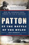 Patton at the Battle of the Bulge - Leo Barron - 9780451467881