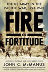 Fire and Fortitude - John C. Mcmanus - 9780451475053