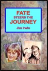 Fate Steers the Journey - JIM Irwin - 9780463129517