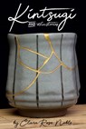 Kintsugi and Other Stories - Clara Rose Noble - 9780463304853