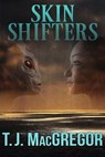 Skin Shifters - T. J. MacGregor - 9780463352908